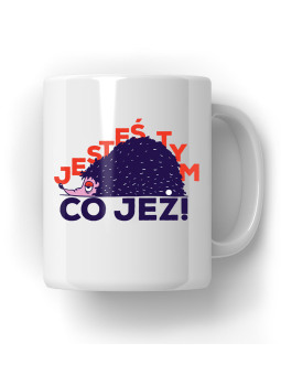 Kubek Jesteś Tym Co Jeż - HiPanda! Śmieszne Prezenty z Nadrukami ?