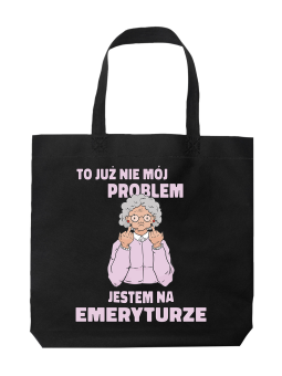 Torba Emerytura To Już Nie Mój Problem - HiPanda! Śmieszne prezenty z Nadrukami ?