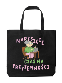 Torba Czas Na Przyjemności - HiPanda! Śmieszne prezenty z Nadrukami ?