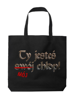 Torba 1670 Ty Jesteś Swój Chłop - HiPanda! Śmieszne prezenty z Nadrukami ?