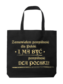 Torba 1670 Zamawiałem Pomyślność dla Polski - HiPanda! Śmieszne prezenty z Nadrukami ?