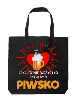 Torba Seks To Nie Wszystko Jest Jeszcze Piwsko - HiPanda! Śmieszne prezenty z Nadrukami ?