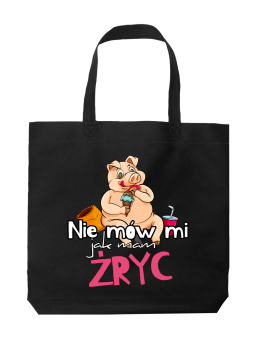 Torba Nie mów mi jak mam Żryć 2 - HiPanda! Śmieszne prezenty z Nadrukami ?