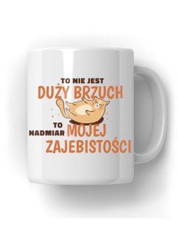 Kubek To Nie Jest Duży Brzuch - HiPanda! Śmieszne Prezenty z Nadrukami ?
