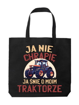 Torba Ja Nie Chrapię Ja Śnię o Moim Traktorze - HiPanda! Śmieszne prezenty z Nadrukami ?