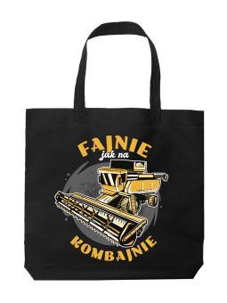 Torba Fajnie Jak Na Kombajnie - HiPanda! Śmieszne prezenty z Nadrukami ?