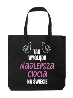 Torba Tak Wygląda Najlepsza Ciocia - HiPanda! Śmieszne prezenty z Nadrukami ?
