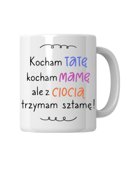 Kubek Sztama z Ciocią - HiPanda! Śmieszne Prezenty z Nadrukami ?