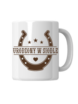 Kubek Urodzony w Siodle - HiPanda! Śmieszne Prezenty z Nadrukami ?