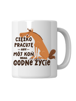 Kubek Ciężko Pracuję Na Konia - HiPanda! Śmieszne Prezenty z Nadrukami ?