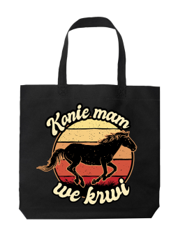 Torba Konie Mam We Krwi - HiPanda! Śmieszne prezenty z Nadrukami ?