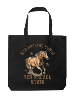 Torba Kto Dosiadł Konia Ten Dosiadł Wiatr - HiPanda! Śmieszne prezenty z Nadrukami ?