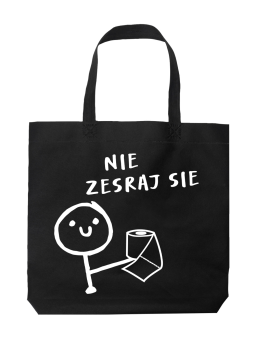 Torba Nie Zesraj Się - HiPanda! Śmieszne prezenty z Nadrukami ?