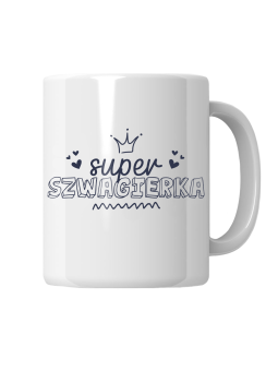 Kubek Super Szwagierka - HiPanda! Śmieszne Prezenty z Nadrukami ?