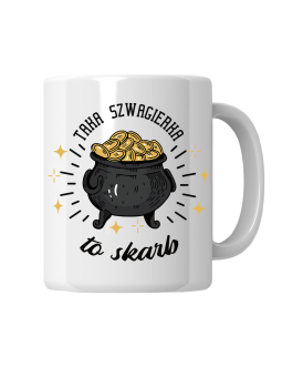 Kubek Taka Szwagierka To Skarb - HiPanda! Śmieszne Prezenty z Nadrukami ?