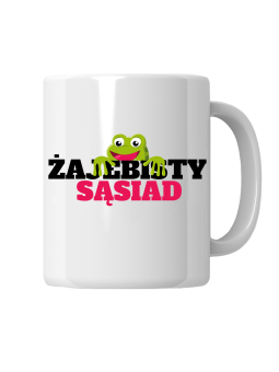 Kubek Żajebisty Sąsiad - HiPanda! Śmieszne Prezenty z Nadrukami ?