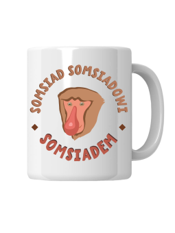 Kubek Somsiad Somsiadowi Somsiadem - HiPanda! Śmieszne Prezenty z Nadrukami ?