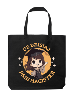 Torba Od Dzisiaj Pani Magister - HiPanda! Śmieszne prezenty z Nadrukami ?