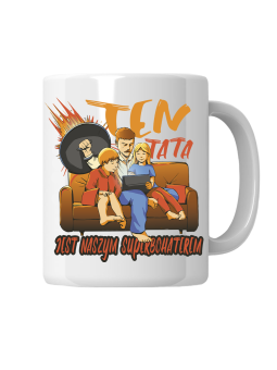 Kubek Ten Tata Jest Naszym Superbohaterem - HiPanda! Śmieszne Prezenty z Nadrukami ?