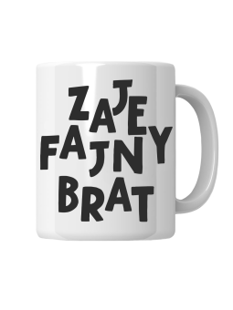 Kubek Zajefajny Brat - HiPanda! Śmieszne Prezenty z Nadrukami ?