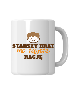 Kubek Starszy Brat Ma Zawsze Rację - HiPanda! Śmieszne Prezenty z Nadrukami ?