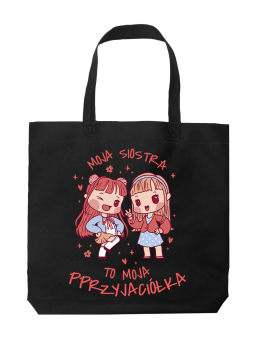 Torba Moja Siostra To Moja Przyjaciółka - HiPanda! Śmieszne prezenty z Nadrukami ?