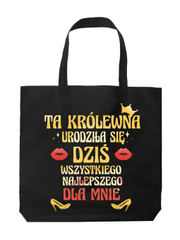 Torba Ta Królewna Urodziła Się Dziś - HiPanda! Śmieszne prezenty z Nadrukami ?