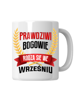 Kubek Prawdziwi Bogowie Rodzą Się w [WYBIERZ MIESIĄC] - HiPanda! Śmieszne Prezenty z Nadrukami ?