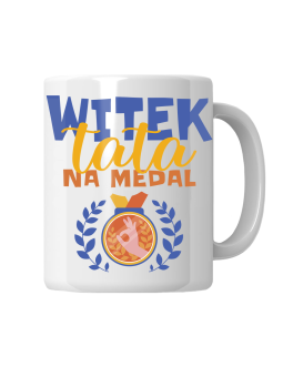 Kubek Tata Na Medal [WYBIERZ IMIĘ] - HiPanda! Śmieszne Prezenty z Nadrukami ?