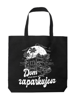 Torba Dom Jest Tam Gdzie Zaparkujesz - HiPanda! Śmieszne prezenty z Nadrukami ?