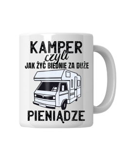 Kubek Kamper Jak Żyć Biednie - HiPanda! Śmieszne Prezenty z Nadrukami ?