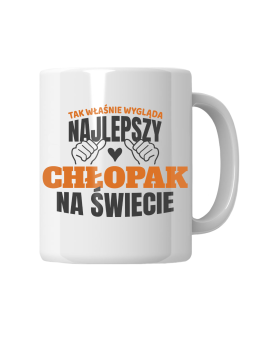 Kubek Tak Wygląda Najlepszy Chłopak - HiPanda! Śmieszne Prezenty z Nadrukami ?