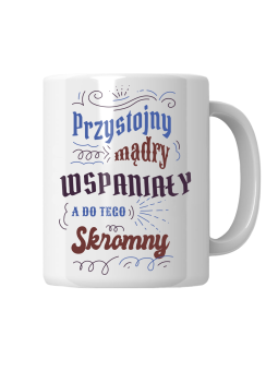 Kubek Przystojny Mądry Wspaniały - HiPanda! Śmieszne Prezenty z Nadrukami ?