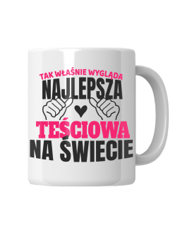 Kubek Tak Wygląda Najlepsza Teściowa - HiPanda! Śmieszne Prezenty z Nadrukami ?