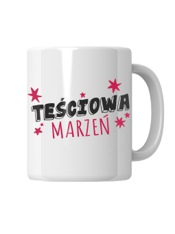 Kubek Teściowa Marzeń - HiPanda! Śmieszne Prezenty z Nadrukami ?