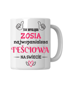 Kubek Tak Wygląda Najwspanialsza Teściowa [WYBIERZ IMIĘ] - HiPanda! Śmieszne Prezenty z Nadrukami ?