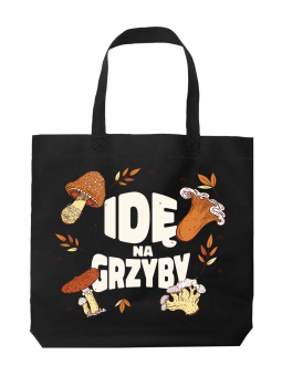 Torba Idę Na Grzyby - HiPanda! Śmieszne prezenty z Nadrukami ?