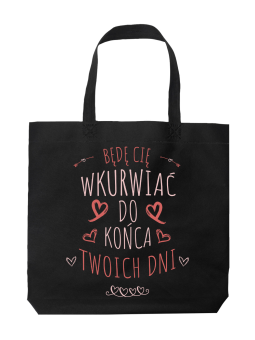 Torba Do Końca Twoich Dni - HiPanda! Śmieszne prezenty z Nadrukami ?