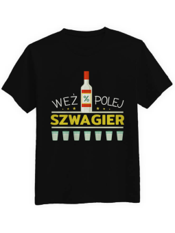 Koszulka Koszulka Męska Weź Polej Szwagier Czarna - Śmieszne T-Shirty z Nadrukami ?