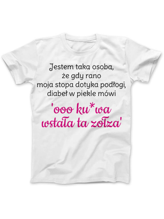 Koszulka Koszulka Damska Wstała ta Zołza Biała - Śmieszne T-Shirty z Nadrukami ?