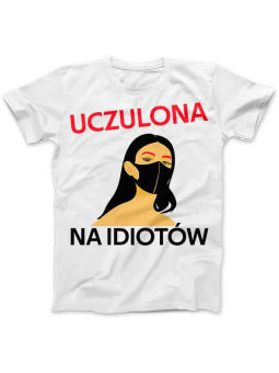 Koszulka Koszulka Damska Jestem uczulona na idiotów Biała - Śmieszne T-Shirty z Nadrukami ?