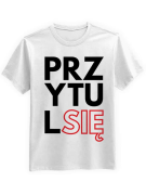 Koszulka Koszulka Męska Przytul się Biała - Śmieszne T-Shirty z Nadrukami ?