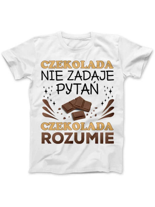 Koszulka Koszulka Damska Czekolada nie zadaje pytań Biała - Śmieszne T-Shirty z Nadrukami ?