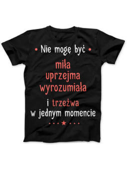 Koszulka Koszulka Damska Nie mogę być miła Czarna - Śmieszne T-Shirty z Nadrukami ?