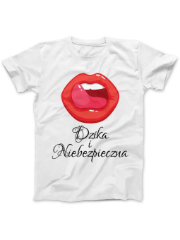 Koszulka Koszulka Damska Dzika i niebezpieczna Biała - Śmieszne T-Shirty z Nadrukami ?