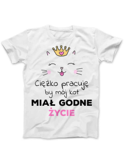 Koszulka Koszulka Damska Ciężko pracuję, by mój kot miał godne życie Biała - Śmieszne T-Shirty z Nadrukami ?