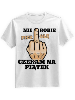 Koszulka Koszulka Męska Czekam Na Piątek Biała - Śmieszne T-Shirty z Nadrukami ?