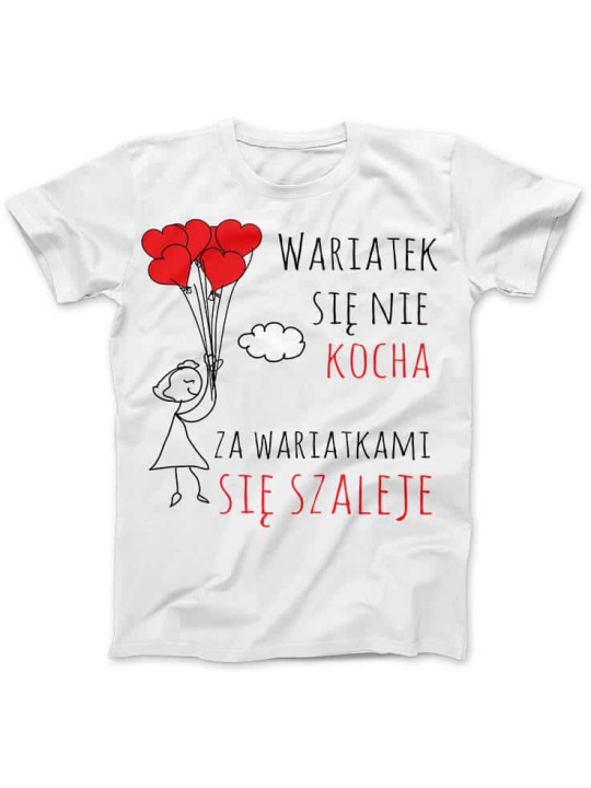 Koszulka Koszulka Damska Wariatek się nie kocha Biała - Śmieszne T-Shirty z Nadrukami ?