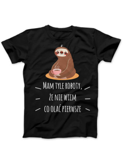 Koszulka z Leniwcem - Mam tyle Roboty, że Nie Wiem co Olać jako Pierwsze ⋆ HiPanda.pl