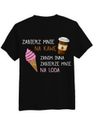 Koszulka Koszulka Męska Zabierz mnie na kawę Czarna - Śmieszne T-Shirty z Nadrukami ?